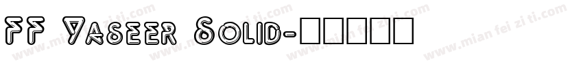 FF Yaseer Solid字体转换